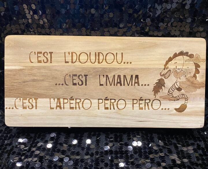 Planche en Teck « C'est L'DouDou »