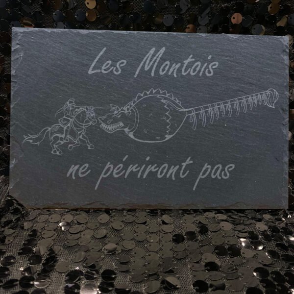 Ardoise « Les Montois ne périront pas»